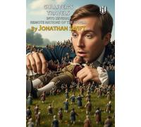 GULLIVER'S TRAVELS INTO SEVERAL REMOTE NATIONS OF THE WORLD (Annotated)
