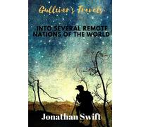 Gulliver's Travels into Several Remote Nations of the World by Jonathan Swift