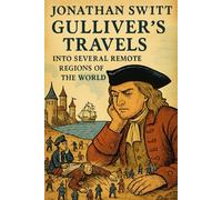 Gulliver's Travels into Several Remote Regions of the World (LARGE PRINT EDITION)