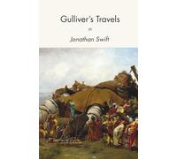 Gulliver's Travels: Part thrilling adventure, part biting satire, Gulliver’s Travels is a timeless journey through strange worlds that reflect the deepest truths-and absurdities-of human nature.