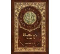 Gulliver's Travels (Royal Collector's Edition) (Case Laminate Hardcover with Jacket)