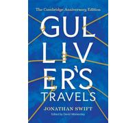 Gulliver's Travels : The Cambridge Anniversary Edition