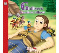 Gulliver's Travels to Lilliput Little Classics