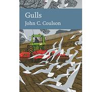 Gulls: Discover the Secret Lives of Seabirds in This Comprehensive Wildlife Nature Book: Book 139 (Collins New Naturalist Library)