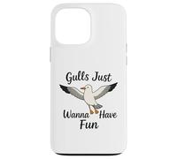 Gulls Just Wanna Have Fun Seagulls Women Girls Case for iPhone 13 Pro Max