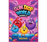 Gum Drop World Rebels