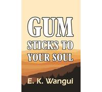 Gum Sticks to Your Soul