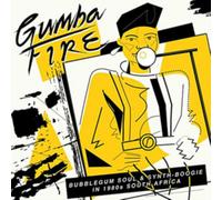 Gumba Fire: Bubblegum Soul & Synth-boogie in 1980s South Africa