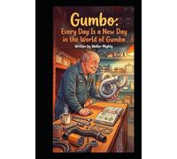 Gumbo everyday is a new day in the world of gumbo