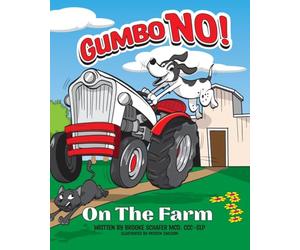 Gumbo NO! On the Farm