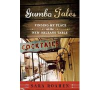 Gumbo Tales - Finding My Place at the New Orleans Table
