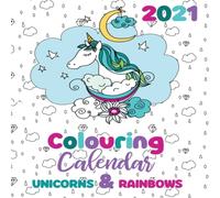 Gumdrop Press 2021 Colouring Calendar Unicorns Rainbows Paperback Book Gumdrop Press Multicolor