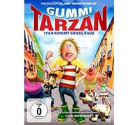 Gummi-Tarzan: Ivan kommt gro raus