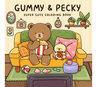 Gummy & Pecky: Super Cute Coloring Book for Adults and Teens about Besties and Their Heartwarming Adventures