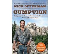 Gumption: Relighting the Torch of Freedom with America's Gutsiest Troublemakers