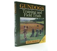 Gun Dogs: Training and Field Trials