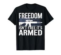 Gun Freedom Isn't Free It's Armed Value Graphic T-Shirt