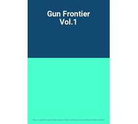 Gun Frontier Vol.1