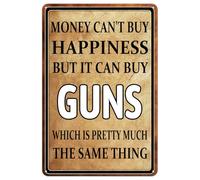 Gun Metal Tin Signs,Money Can'T Buy Happiness But It Can Buy Guns Antique Tin Sign Motivational Poster For Home Farmhouse Pub Garage Bar Cafe Man Cave Room 5.5X8 Inch