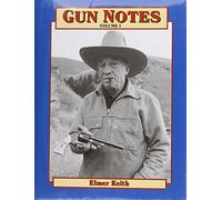 Gun Notes: Elmer Keith's Guns & Ammo Articles of the 1960s