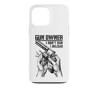 Gun Owner I Don't Run Reload Revolver Handgun Bullet Case for iPhone 13 Pro Max
