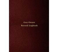 Gun owner record Logbook: Record keeping log book for gun collectors | Track acquisition and Disposition, repairs, alterations and details of firearms | Red Print Design