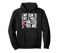 Gun Rights My Gun Is Not A Threat Unless You Are Pullover Hoodie