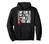 Gun Rights My Gun Is Not A Threat Unless You Are Pullover Hoodie