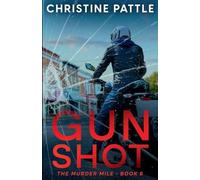 Gun Shot: 6 (The Murder Mile)