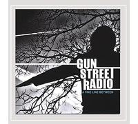Gun Street Radio - A Fine Line Between