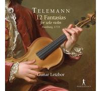 Gunar Letzbor - Georg Philipp Telemann: 12 Fantasias For Solo Violin