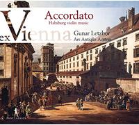 Gunar Letzbor; Ars Antiqua Austria - Accordato - Ex Vienna Vol. 3 - Habsburg Violin Music