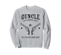 Guncle, Like a Normal Uncle But Fun and Owns Guns Sweatshirt