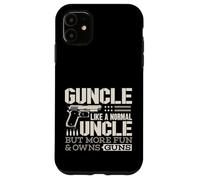 Guncle Like Normal Uncle More Fun and Owns Guns Gun Lover Case for iPhone 11