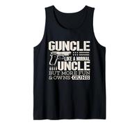 Guncle Like Normal Uncle More Fun and Owns Guns Gun Lover Tank Top