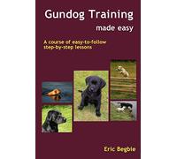 Gundog Training Made Easy