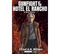 Gunfight at the Hotel El Rancho: A Grit Story (The Lone Star Codex)