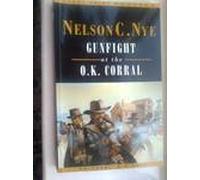 Gunfight at the Ok Corral (Thorndike British Favorites) by Nelson C. Nye (2001-03-30)