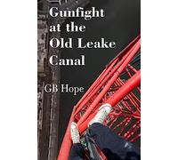 Gunfight At The Old Leake Canal