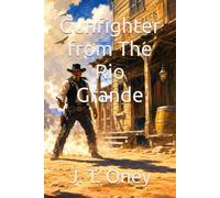 Gunfighter from the Rio Grande