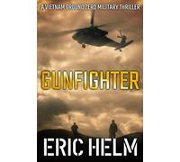 Gunfighter (Vietnam Ground Zero Military Thrillers)