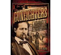 Gunfighters: A Chronicle of Dangerous Men & Violent Death (16) (Oxford People)