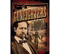 Gunfighters: A Chronicle of Dangerous Men & Violent Death (16) (Oxford People)
