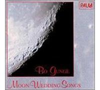 Gunge, B. - Moon Wedding Songs/Strophes Fr