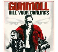 Gunmoll - Kill Your Darlings [VINYL]