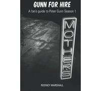 Gunn for Hire: A Fan's Guide to Peter Gunn Season 1