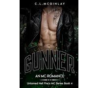 Gunner: An MC Romance (Untamed Hell fire's MC)