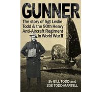 Gunner: Diary of an ordinary soldier from Normandy to Germany