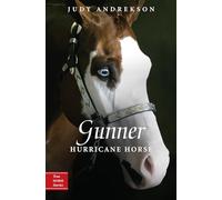 Gunner: Hurricane Horse: 1 (True Horse Stories)