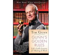 Gunn's Golden Rules: Life's Little Lessons for Making It Work